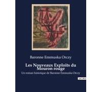 Les Nouveaux Exploits Du Mouron Rouge