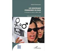 Les nouveaux féminismes en Iran: Le mouvement des femmes de 1989 à 2009