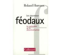 Les Nouveaux féodaux Roland Hureaux (Auteur)