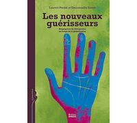 Les nouveaux guérisseurs: Biographies de thérapeutes au temps de la globalisation