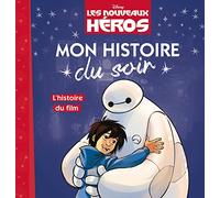 LES NOUVEAUX HÉROS - Mon Histoire du Soir - L'histoire du film