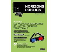 Les Nouveaux Imaginaires De L'action Publique Territoriale - Horizons Publics No 16 Juillet-Août 2020