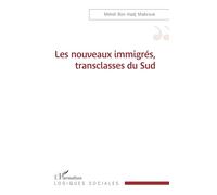 Les nouveaux immigrés, transclasses du Sud
