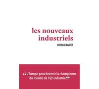 Les Nouveaux industriels - Patrick Jeantet - Debats Publics Editions - broché - Etude