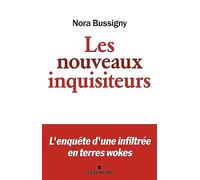 Les Nouveaux Inquisiteurs L'enquête d'une infiltrée en terres wokes - Nora Bussigny - Albin Michel - broché - Essai