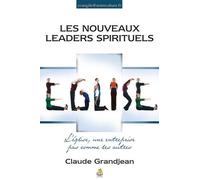 Les Nouveaux Leaders Spirituels - L'église, Une Entreprise Pas Comme Les Autres