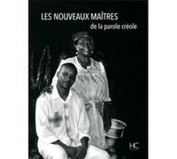 Les nouveaux maîtres de la parole Créole