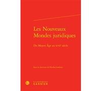 Les Nouveaux Mondes juridiques Bernard Ribémont (Direction), Collectif (Auteur)