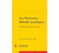 Les Nouveaux Mondes juridiques Bernard Ribémont (Direction), Collectif (Auteur)