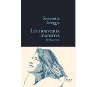 Les nouveaux monstres 1978-2014 - Simonetta Greggio - Stock - broché - Roman