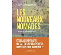 Les nouveaux nomades Félix Marquardt (Auteur), Thierry Gillyboeuf (Traduction)