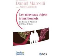 Les nouveaux objets transitionnels Daniel Marcelli (Direction), MARCELLI DANIEL/LANCHON ANNE (Auteur)
