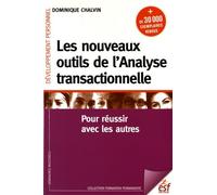 Les Nouveaux Outils De L'analyse Transactionnelle - Pour Réussir Avec Les Autres
