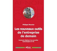 Les Nouveaux Outils De L'entreprise De Demain - Comment Déployer Les Nouvelles Technologies Et L'ia