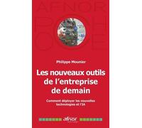 Les Nouveaux Outils De L'entreprise De Demain - Comment Déployer Les Nouvelles Technologies Et L'ia