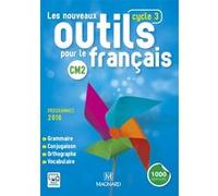 Les Nouveaux Outils pour le Français CM2 (2016) - Manuel de l'élève Claire Barthomeuf-Schillinger (Auteur), Catherine Lahoz (Auteur)