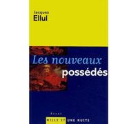 Les nouveaux possédés - Jacques Ellul - Mille Et Une Nuits - broché - Etude