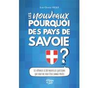 Les nouveaux pourquoi des pays de Savoie Jean-Olivier Viout (Auteur)