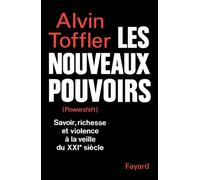 Les nouveaux pouvoirs : savoir, richesse et violence à la veille du XXI e siècle