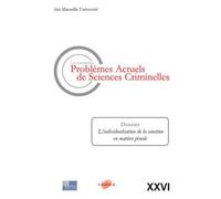 Les nouveaux problemes actuels de sciences criminelles vol xxvi L individualisation de la sanction en matiere penale - Collectif - Pu.aix-Marseille/faculte Droit - broché - Etude