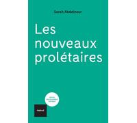 Les Nouveaux prolétaires - Sarah Abdelnour - Textuel - broché - Essai