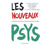 Les nouveaux psys : ce que l'on sait aujourd'hui de l'esprit humain Cédric Routier
