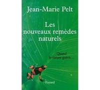 Les nouveaux remèdes naturels Jean-Marie Pelt (Auteur)
