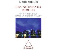 Les Nouveaux Riches : Un ethnologue dans la Silicon Valley