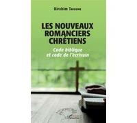 Les nouveaux romanciers chrétiens Birahim Thioune (Auteur)