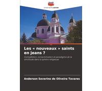 Les « nouveaux » saints en jeans ?: Compétition, consommation et paradigme de la similitude dans la sphère religieuse