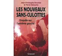 Les nouveaux sans-culottes Enquête sur l'extrême gauche - Jean-Christophe Brochier - Grasset - broché - Essai