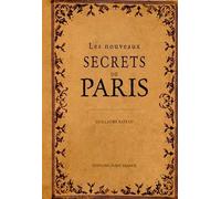 Les nouveaux secrets de Paris