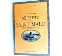 Les nouveaux secrets de Saint-Malo et de ses environs