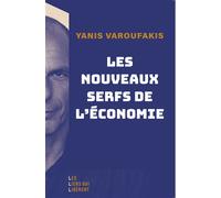 Les nouveaux serfs de l'économie Les nouveaux serfs de l'economie - Yanis Varoufakis - Les Liens Qui Liberent - broché - Etude