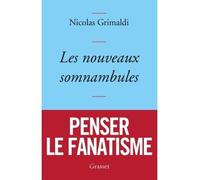 Les nouveaux somnambules - Nicolas Grimaldi - Grasset - broché - Essai