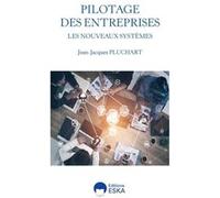Les nouveaux systemes de pilotage des entreprises Jean-Jacques Pluchart (Auteur)