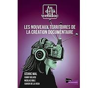 Les Nouveaux Territoires De La Création Documentaire