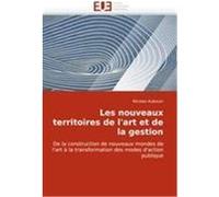 Les nouveaux territoires de l'art et de la gestion Aubouin, Nicolas (Auteur)