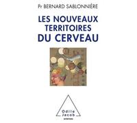 Les nouveaux territoires du cerveau - Bernard Sablonnière - Odile Jacob - broché - Essai
