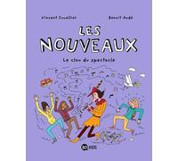 Les nouveaux, Tome 05: Le clou du spectacle