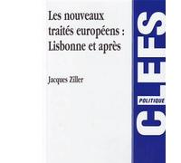 Les nouveaux traités européens : lisbonne et après
