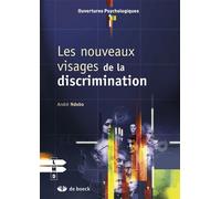 Les nouveaux visages de la discrimination 2010 - André Ndobo - De Boeck Supérieur - broché - Essai