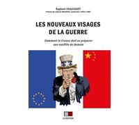 Les nouveaux visages de la guerre: Comment la France doit se préparer aux conflits de demain