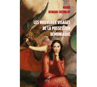 Les nouveaux visages de la possession démoniaque Clinique des nuits de l'esprit - Marie Renaud-Trémelot - Cerf - broché - Essai
