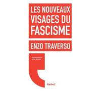 Les Nouveaux Visages Du Fascisme