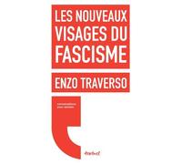 Les Nouveaux Visages Du Fascisme