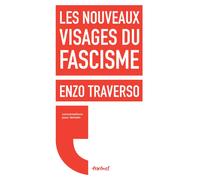 Les nouveaux visages du fascisme - Enzo Traverso - Textuel - broché - Essai