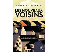 Les nouveaux voisins - Catherine McKenzie - J'ai Lu - Poche - Roman