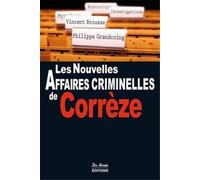 Les Nouvelles Affaires Criminelles De Corrèze