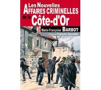 Les Nouvelles Affaires Criminelles De La Côte-D'or